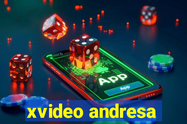 xvideo andresa